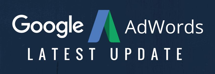 Our Thoughts on Google’s Latest Adwords Update