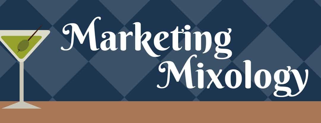 Marketing Mixology: Do you have the right mix?