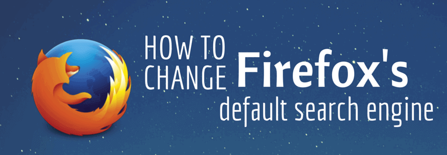 How to Change Firefox’s Default Search Engine to Google